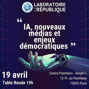 19 avril 2023 : Intelligence artificielle, nouveaux médias et enjeux démocratiques Centre Panthéon – Paris